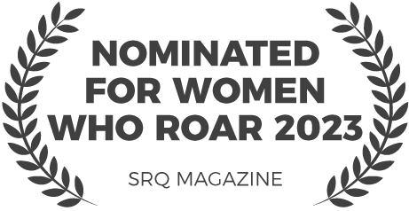Nominated for women who roar by Sarasota Magazine 2023