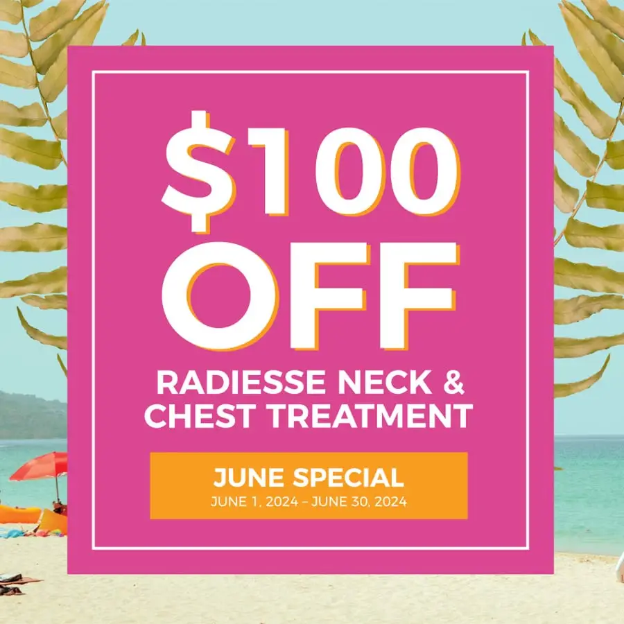 $100 dollars off Radiesse neck and chest treatment - June 2024 special in Lakewood Ranch Florida